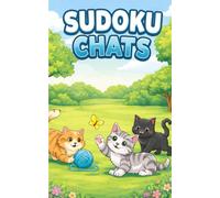 Mon premier Sudoku des chats: 50 Grilles Faciles 4x4 pour Petits Amoureux des Félins de 3 à 6 Ans | Aventure avec les Chatons et leurs Amis | Cahier d'Activités Éducatif et Ludique