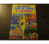 MON PREMIER TOUR DE CORSE à COLORIER"31 DESSINS.HISTOIRE + 31 MINI JEUX"