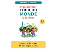 Mon premier tour du monde à colorier: Apprendre en coloriant