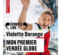 Mon premier Vendée Globe. Carnet de bord - Violette Dorange - Gallimard Audio - Livre audio - Livre