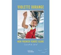 Mon premier Vendée Globe Violette Dorange (Auteur)
