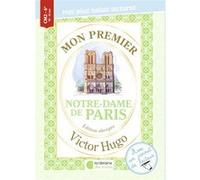 Mon premier Victor Hugo - Notre Dame de Paris Sylvie de Mathuisieulx (Auteur)
