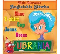 Mon premier vocabulaire anglais Vêtements - Studio Fenix (Für Kinder und Kleinkinder auf Polnisch)