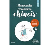 Mon premier vocabulaire chinois A1-A2
