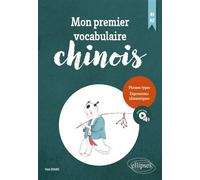 Mon premier vocabulaire chinois A1-a2 - Hua Zhang - Ellipses - broché - Méthode de langue