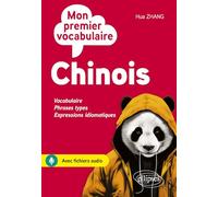 Mon premier vocabulaire chinois: Mon premier vocabulaire