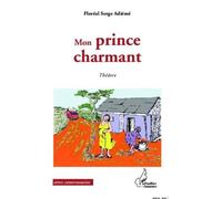 Floréal Serge Landry Adieme – Mon prince charmant – Théâtre – Broché