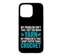 Mon problème n'est Pas Que j'achète trop de Laine - Crochet Coque pour iPhone 15 Pro Max