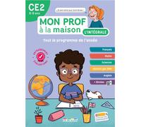 Mon prof à la maison - L'intégrale CE2 Un tout-en-un indispensable, conforme au nouveau programme - Emmanuelle Deschamps - Rue Des Ecoles - broché - Scolaire / Universitaire