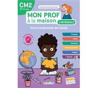 Mon prof à la maison - L'intégrale CM2 Un tout-en-un indispensable, conforme au nouveau programme - Maxime Paul - Rue Des Ecoles - broché - Scolaire / Universitaire