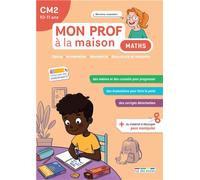 Mon prof à la maison - Maths CM2 Calcul - Numération - Géométrie - Grandeurs et mesures - Maxime Paul - Rue Des Ecoles - broché - Scolaire / Universitaire