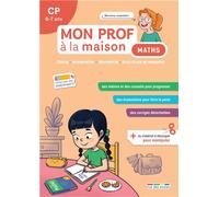 Mon prof à la maison - Maths CP Calcul - Numération - Géométrie - Grandeurs et mesures - Mélanie Mettra - Rue Des Ecoles - broché - Scolaire / Universitaire