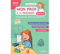 Mon prof à la maison - Rédaction CM2: Produire des textes - Respecter les codes de l'écrit