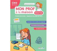 Mon prof à la maison - Rédaction CM2: Développer ses compétences en production d'écrit