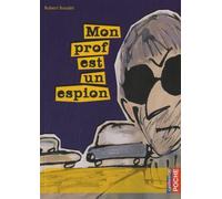 Robert Boudet – Mon prof est un espion – Roman junior dès 9 ans – Poche
