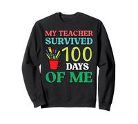 Mon Professeur a survécu à 100 Jours de Moi, des écoliers du 100e Jour Sweatshirt