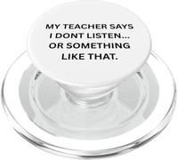 Mon Professeur Dit Que Je n'écoute Pas ou Quelque Chose comme ça PopSockets PopGrip pour MagSafe