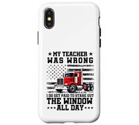 Mon Professeur s'est trompé : Chauffeur de Camion, Hommes, père, Mari, Camionneur Coque pour iPhone X/XS