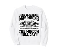 Mon Professeur s'est trompé : Chauffeur de Camion, Hommes, père, Mari, Camionneur Sweatshirt