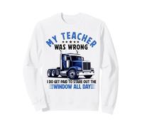 Mon Professeur s'est trompé : Chauffeur de Camion, Hommes, père, Mari, Camionneur Sweatshirt
