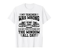 Mon Professeur s'est trompé : Chauffeur de Camion, Hommes, père, Mari, Camionneur T-Shirt