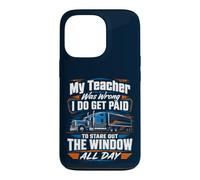 Mon Professeur s'est trompé, Je Regarde par la fenêtre La Vie de Camionneur Coque pour iPhone 13 Pro
