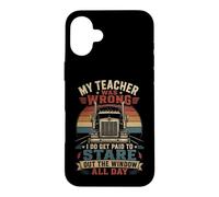 Mon Professeur s'est trompé, Je Regarde par la fenêtre La Vie de Camionneur Coque pour iPhone 16 Plus