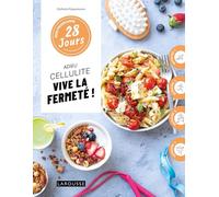 Mon programme 28 jours : Adieu cellulite, vive la fermeté !