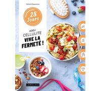 Mon programme 28 jours : Adieu cellulite, vive la fermeté ! - Quitterie Pasquesoone - Larousse - broché - Guide