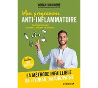 Mon Programme Anti-Inflammatoire - Les Clés Pour Prévenir Et Soulager Toutes Les Douleurs