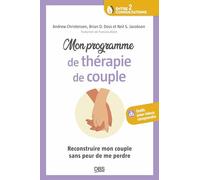 Mon programme de thérapie de couple: Reconstruire mon couple sans peur de me perdre