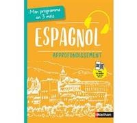 Mon programme en 3 mois - Espagnol - Approfondissement Juan Gonzalez (Auteur), Claude Renucci (Coordination éditoriale)