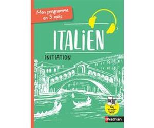 Mon programme en 3 mois - Italien initiation Claude Renucci (Coordination éditoriale), Anna Ghirardello (Auteur)