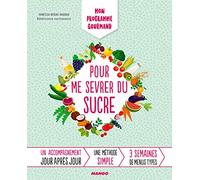 Mon programme gourmand pour me sevrer du sucre