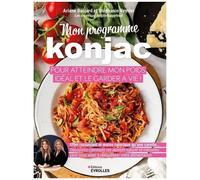 Ariane Baujard & Stéphanie Veyrier – Mon programme konjac pour atteindre mon poids idéal