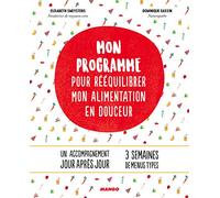 Mon programme pour rééquilibrer mon alimentation: Un accompagnement jour après jour