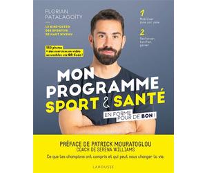 Mon programme sport et santé En forme pour de bon ! - Florian Patalagoïty - Larousse - broché - Guide