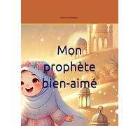 Mon prophète bien-aimé