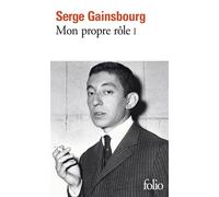 Mon propre rôle Mon propre rôle. Tome 1 - Serge Gainsbourg - Gallimard - Poche - Livre