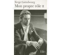 Serge Gainsbourg – Mon propre rôle – Tome 2 – Précédé d'un entretien et recueil de pensées – Poche
