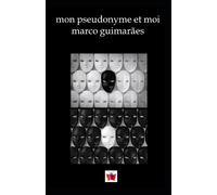 Mon pseudonyme et moi