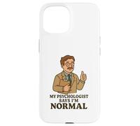 Mon Psychologue Dit Que J'Ai Une Couleur Normale Coque pour iPhone 15