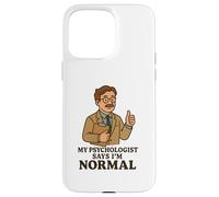 Mon Psychologue Dit Que J'Ai Une Couleur Normale Coque pour iPhone 15 Pro Max