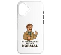 Mon Psychologue Dit Que J'Ai Une Couleur Normale Coque pour iPhone 16