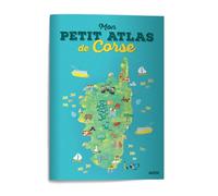 Mon p'tit atlas de Corse - Laureen Bouyssou - Auzou Philippe Eds - broché - Atlas / carte