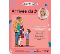 Mon p'tit cahier - Arrivée du 2e -NE- Nelly Deflisque (Auteur), Benabid Layla (Illustration), Isabelle Maroger (Illustration)