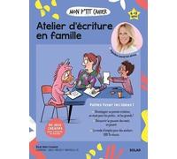 Mon P'tit Cahier Atelier d'écriture en famille