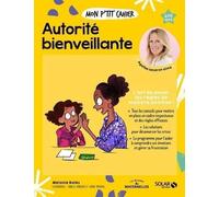 Mon p'tit cahier autorité bienveillante - Melanie Bales - Solar - broché - Guide
