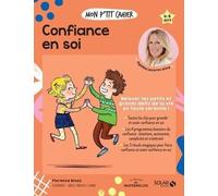 Mon P'tit Cahier Confiance En Soi - 4-8 Ans