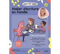 Mon P'tit Cahier Atelier d'écriture en famille